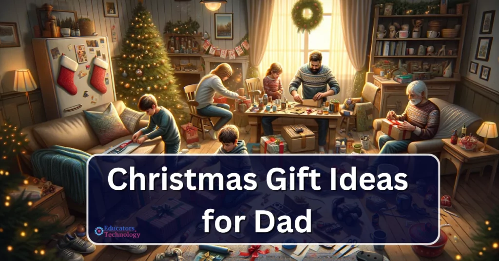 10 Excellent Christmas Gift Ideas for Dad  Educators Technology